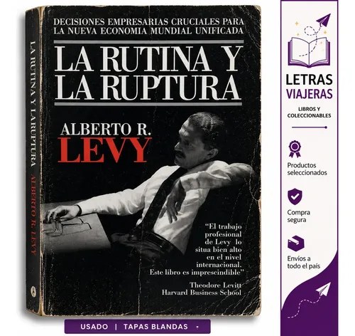 La Rutina Y La Ruptura, Alberto Levy