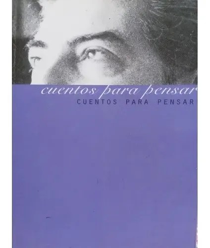 Cuentos Para Pensar, Jorge Bucay