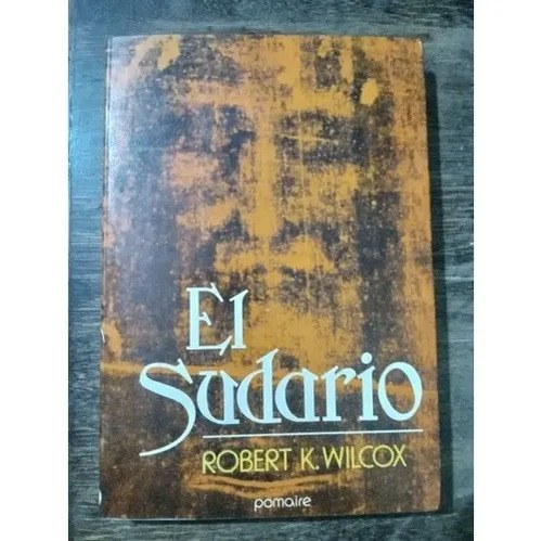 El Sudario, Robert K. Wilcox