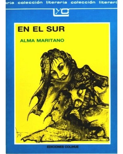 En El Sur - Alma Maritano - Leer Y Crear Colihue