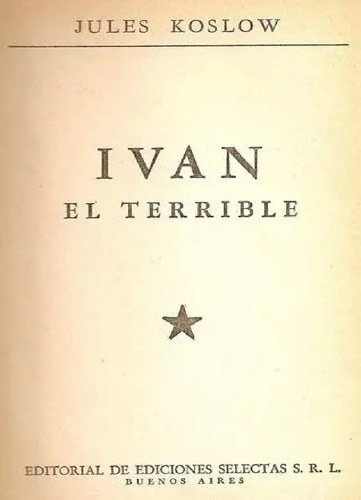 Ivan El Terrible, Jules Koslow
