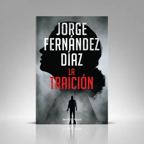 La Traicion - Jorge Fernandez Diaz