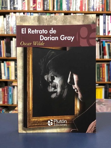 El Retrato De Dorian Gray - Oscar Wilde - Plutón Ediciones