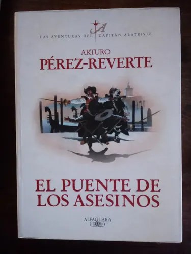 El Puente De Los Asesinos | Arturo Pérez-reverte | Alfaguara - 2