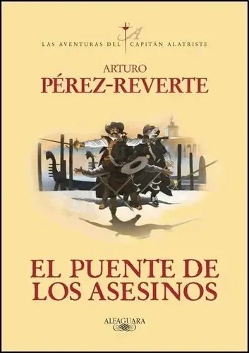 El Puente De Los Asesinos | Arturo Pérez-reverte | Alfaguara - 3
