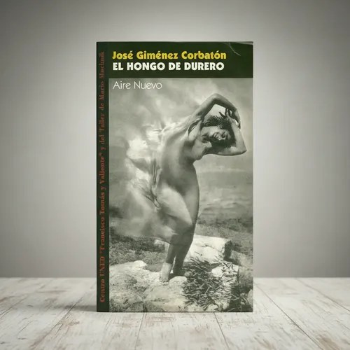 El Hongo De Durero José Giménez Corbatón | Edición Muchnik