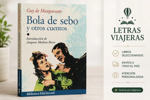 Bola De Sebo Y Otros Cuentos Guy De Maupassant Bibliot.edaf