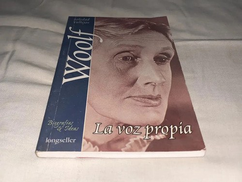 Virginia Woolf, La Voz Propia - Soledad Vallejos -longseller