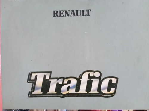 Manual Del Dueño Renault Trafic Original Guia Usuario