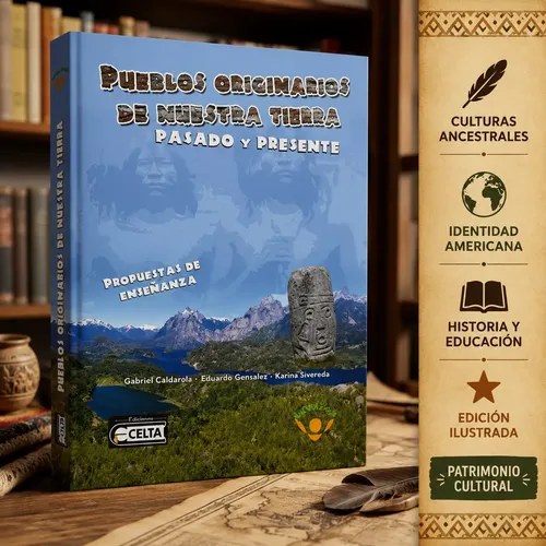 Pueblos Originarios De Nuestra Tierra Celta Ediciones