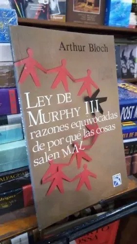 Arthur Bloch - Ley De Murphy 3 - Razones Equivocadas De