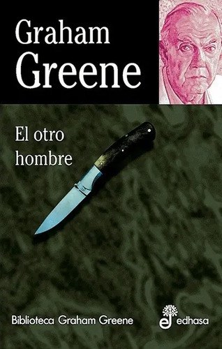 El Otro Hombre - Greene, Graham