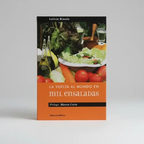 La Vuelta Al Mundo En Mil Ensaladas, Leticia Rimola
