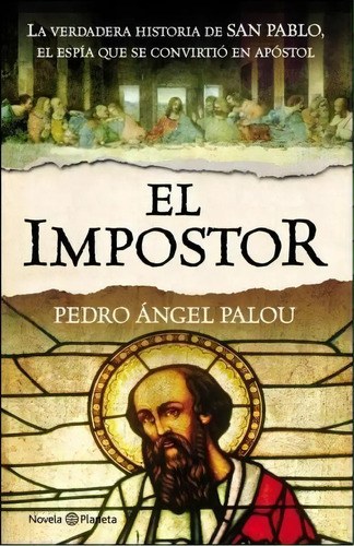 El Impostor: La Verdadera Historia De San Pablo, El Espia Que Se Convirti, De Palou, Pedro Ángel. Se