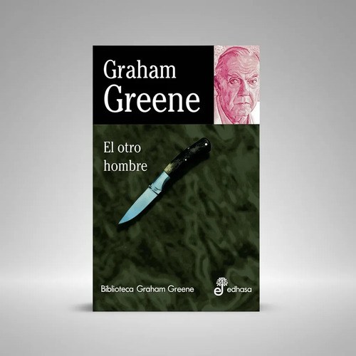 El Otro Hombre - Graham Greene - Edhasa
