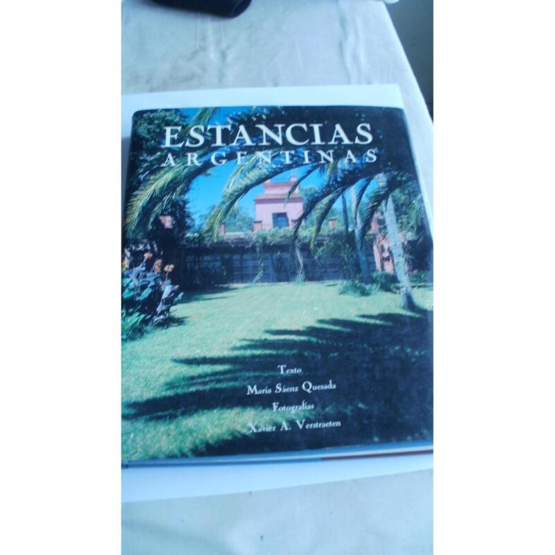 Estancias Argentinas. Maria Sáenz Quesada.