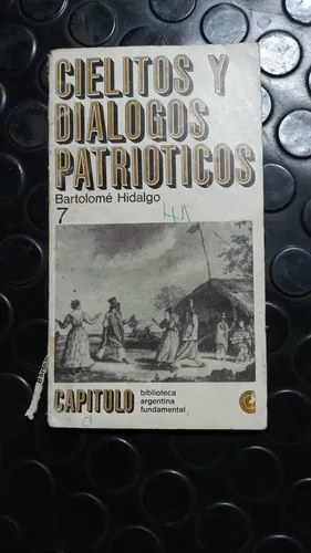 Cielitos Y Diálogos Patrióticos - Bartolomé Hidalgo
