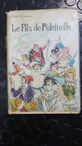 Les Fils De Pulcinella . René Garrus