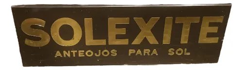 Antigua Publicidad De Anteojos Para Sol Solexite En Acrílico Marrón Antigua Publicidad De Anteojos P