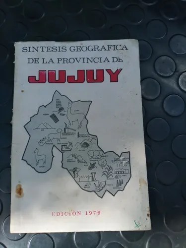 Síntesis Geográfica De La Provincia De Jujuy Edición 1976 - 5