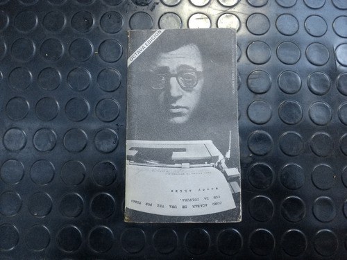 Cómo Acabar De Una Vez Por Todas Con La Cultura-woody Allen - 2